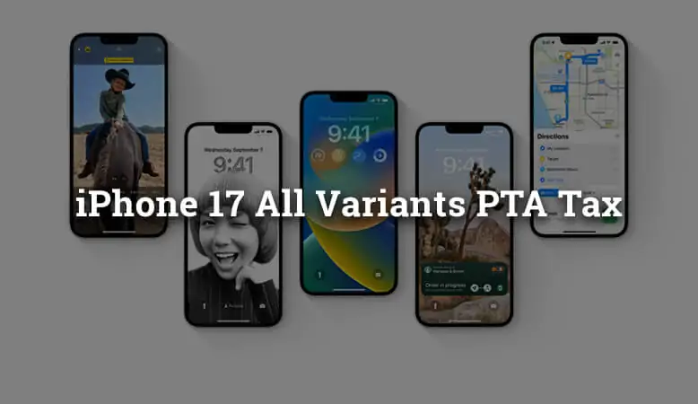 iPhone 17 All Variants PTA Tax