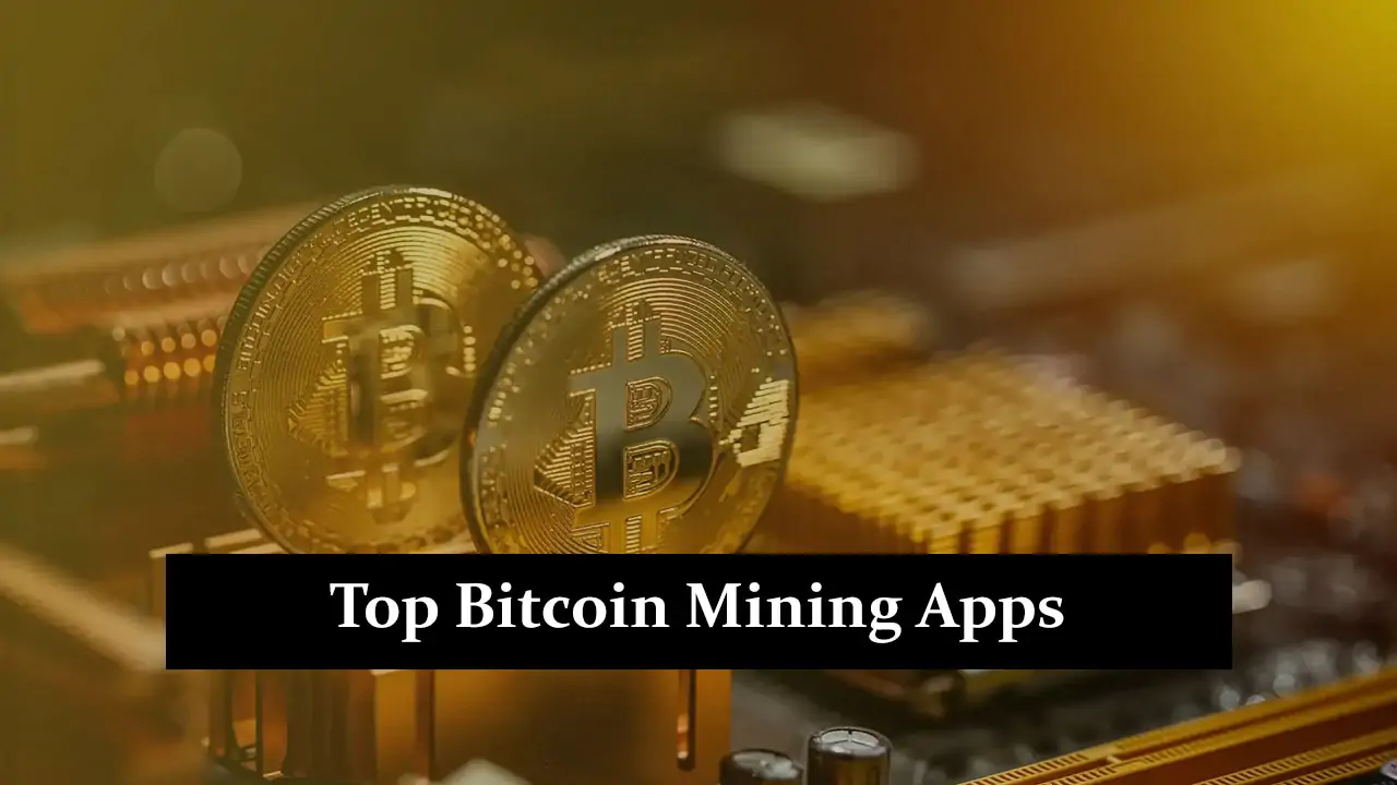 Top Bitcoin Mining Apps